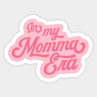 In my Momma Era Sticker